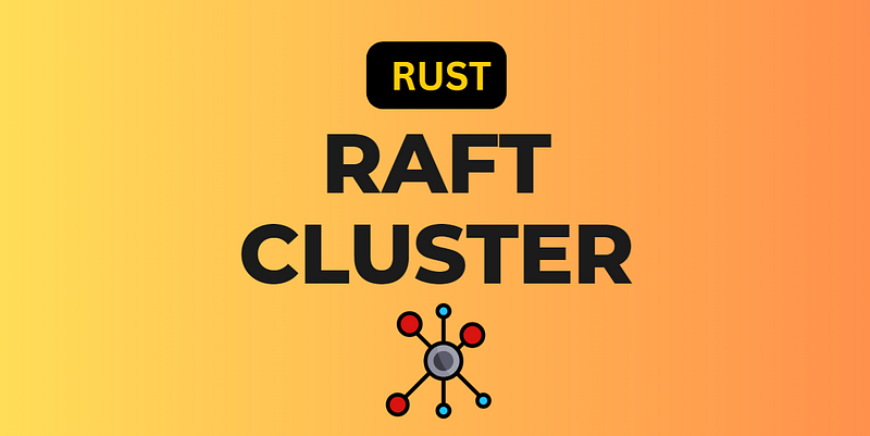 Raft Cluster in Rust