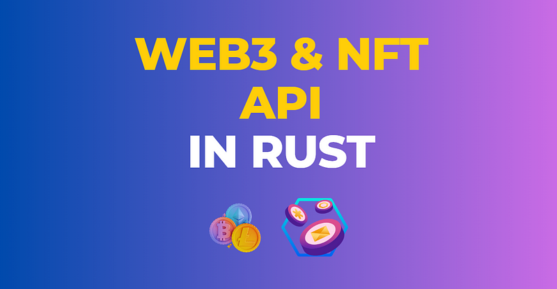 Implementing a Web3 NFT API in Rust