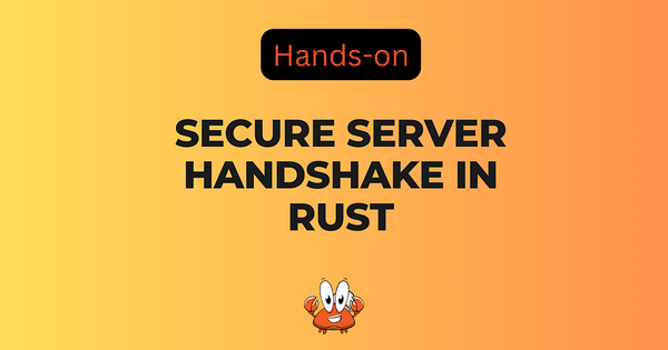 Crafting a Secure Server-to-Server Handshake with Rust & OpenSSL