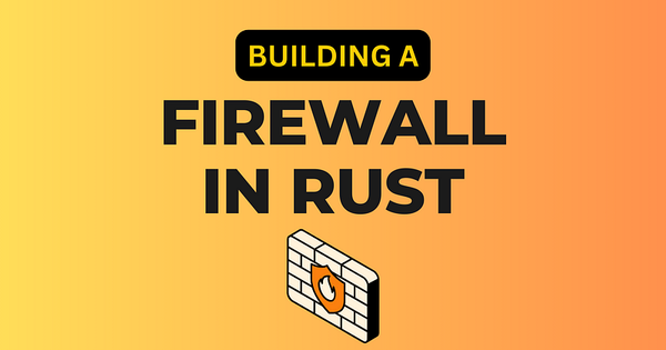 Implementing a Firewall in Rust