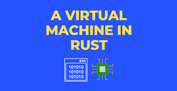 Building a VM Instruction Set in Rust